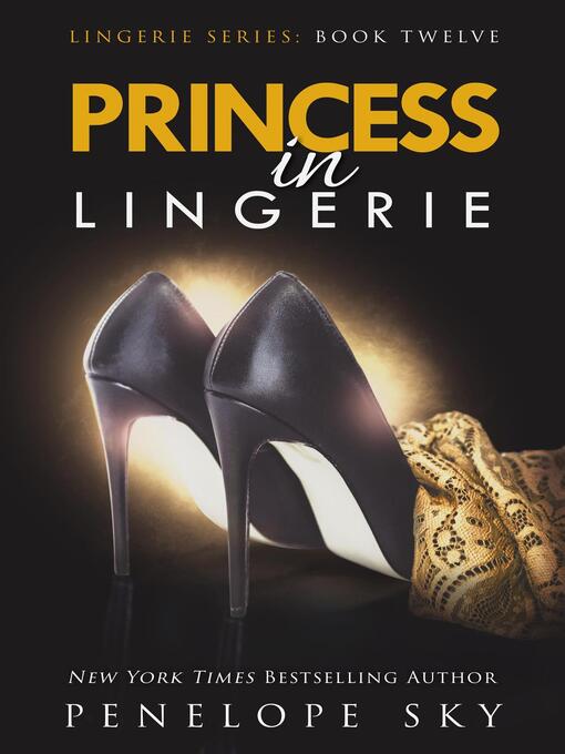 Title details for Princess in Lingerie by Penelope Sky - Available